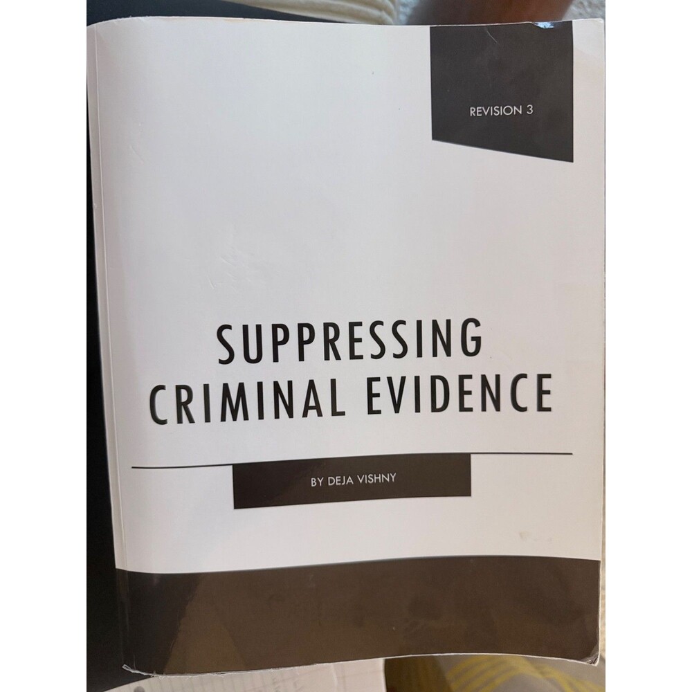 Suppressing Criminal Evidence (Third Edition)